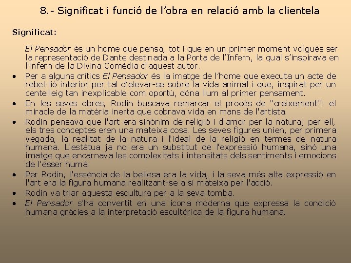 8. - Significat i funció de l’obra en relació amb la clientela Significat: •