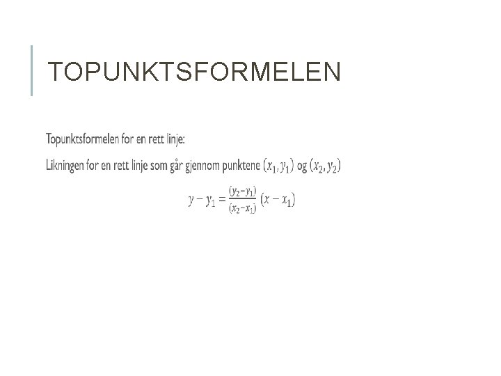 TOPUNKTSFORMELEN TOPUNKTSFORMELEN