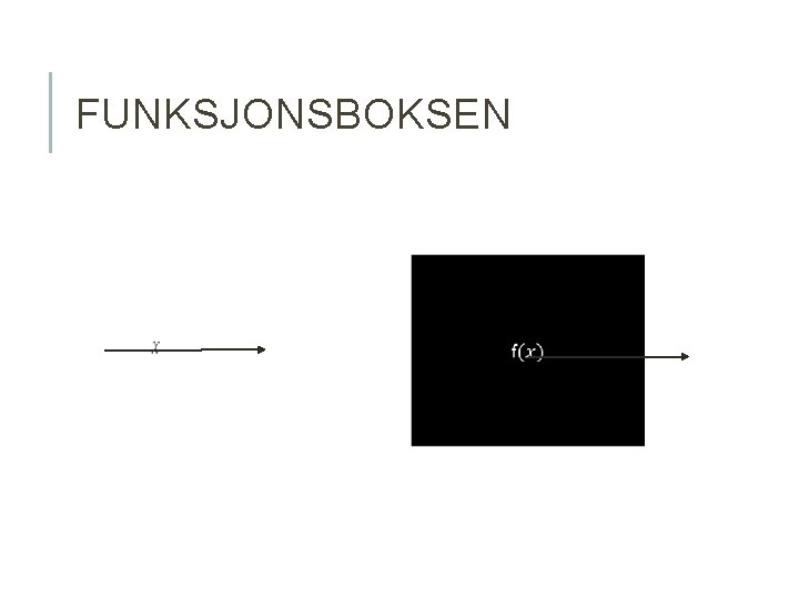 FUNKSJONSBOKSEN 