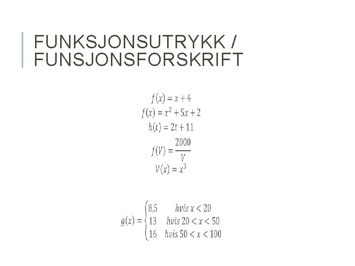 FUNKSJONSUTRYKK / FUNSJONSFORSKRIFT 