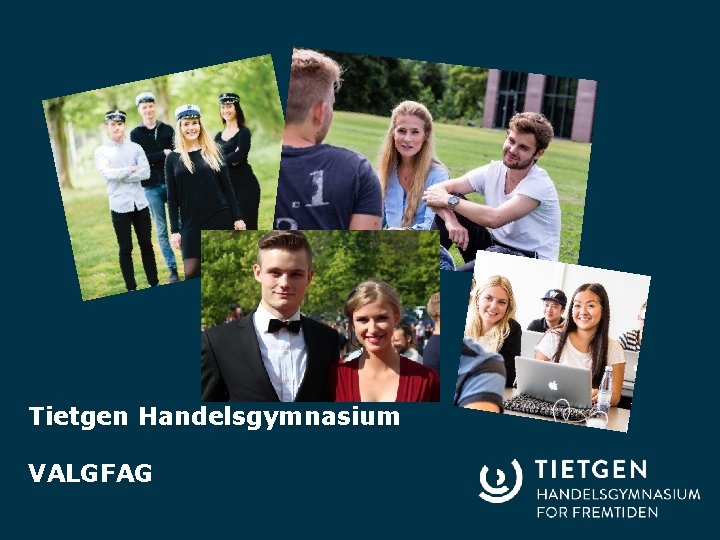 Tietgen Handelsgymnasium VALGFAG www. tietgen. dk/handelsgymnasium 