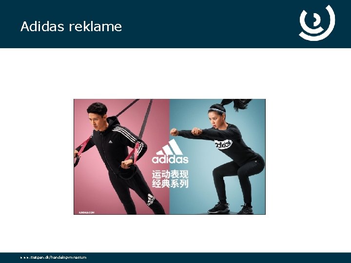 Adidas reklame www. tietgen. dk/handelsgymnasium 