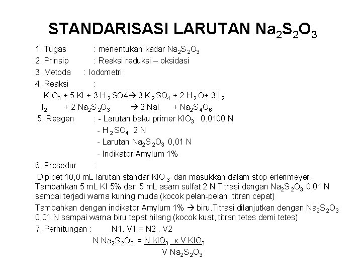 STANDARISASI LARUTAN Na 2 S 2 O 3 1. Tugas : menentukan kadar Na