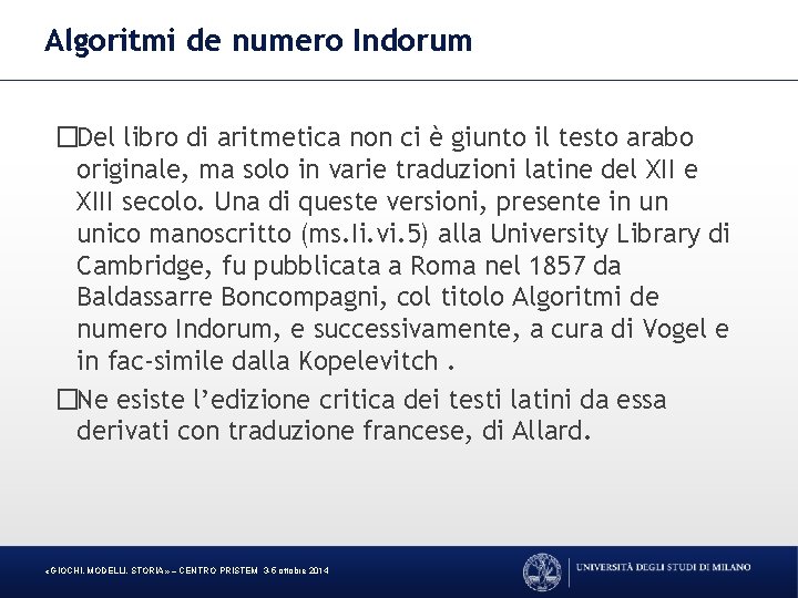 Algoritmi de numero Indorum �Del libro di aritmetica non ci è giunto il testo