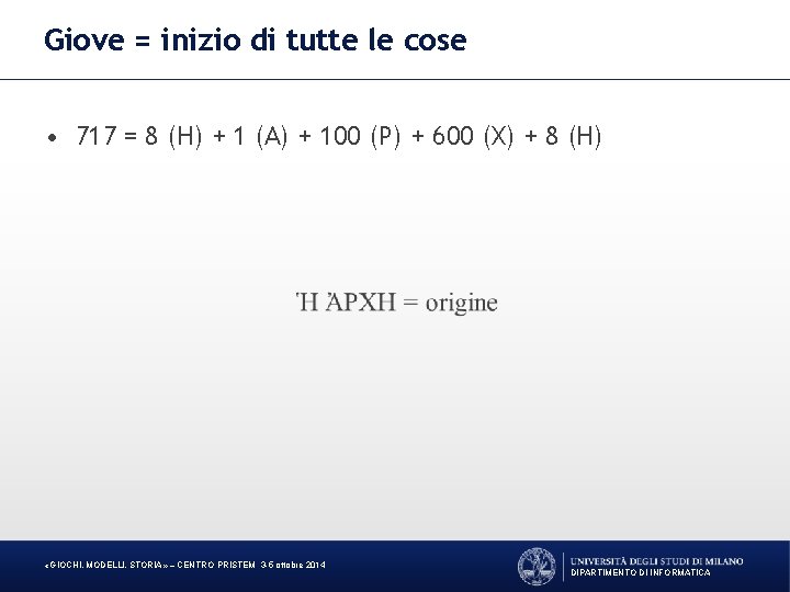 Giove = inizio di tutte le cose • 717 = 8 (H) + 1