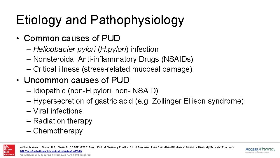 Etiology and Pathophysiology • Common causes of PUD – Helicobacter pylori (H. pylori) infection