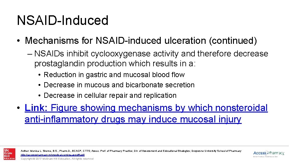 NSAID-Induced • Mechanisms for NSAID-induced ulceration (continued) – NSAIDs inhibit cyclooxygenase activity and therefore