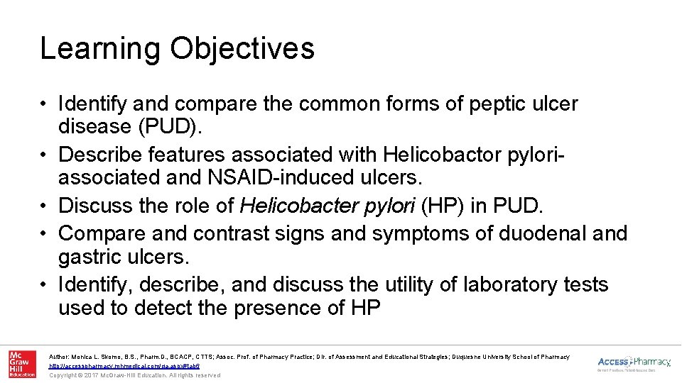 Learning Objectives • Identify and compare the common forms of peptic ulcer disease (PUD).