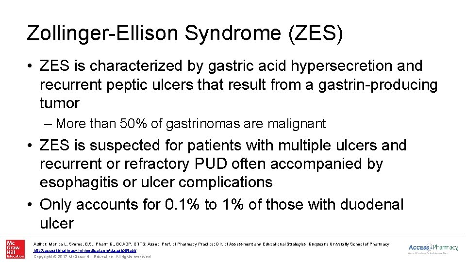 Zollinger-Ellison Syndrome (ZES) • ZES is characterized by gastric acid hypersecretion and recurrent peptic