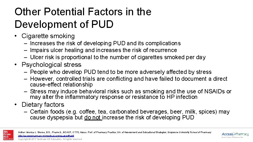 Other Potential Factors in the Development of PUD • Cigarette smoking – Increases the