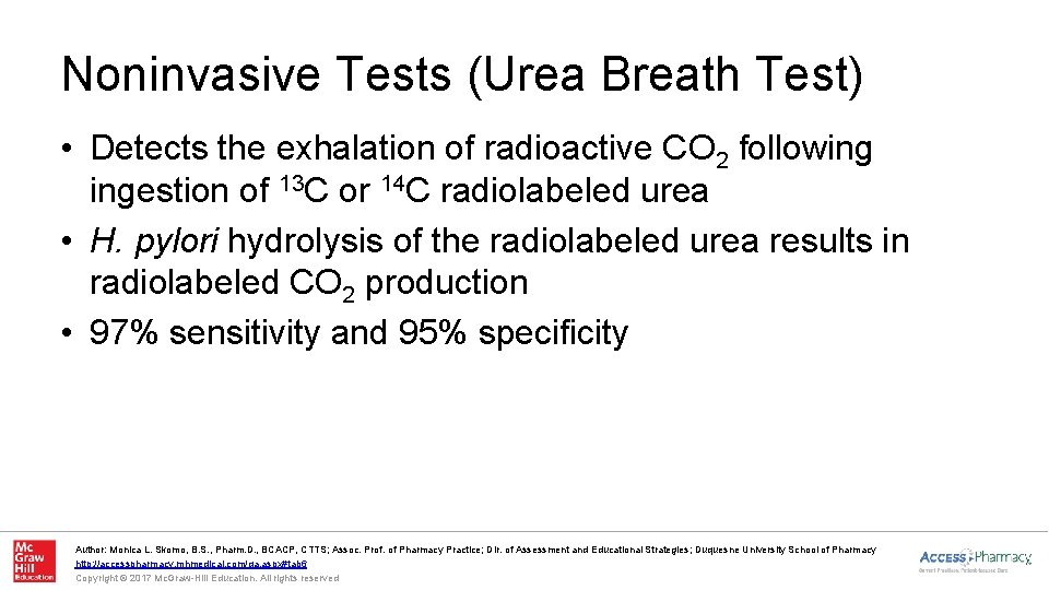 Noninvasive Tests (Urea Breath Test) • Detects the exhalation of radioactive CO 2 following