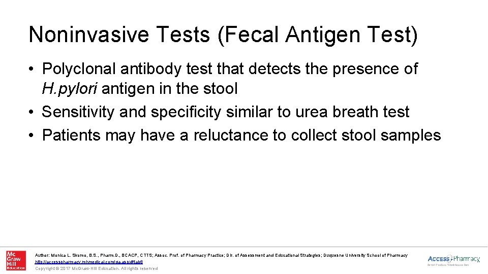 Noninvasive Tests (Fecal Antigen Test) • Polyclonal antibody test that detects the presence of