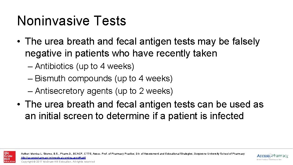 Noninvasive Tests • The urea breath and fecal antigen tests may be falsely negative