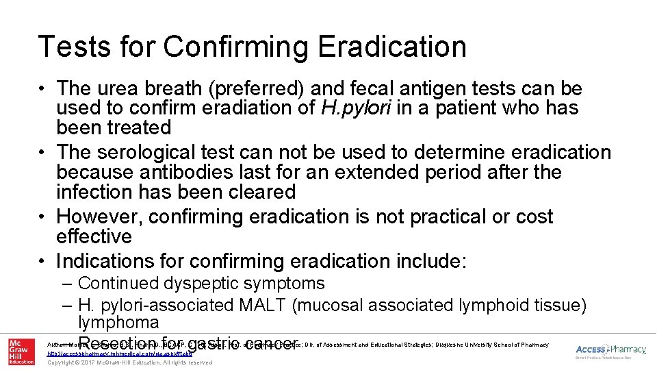 Tests for Confirming Eradication • The urea breath (preferred) and fecal antigen tests can