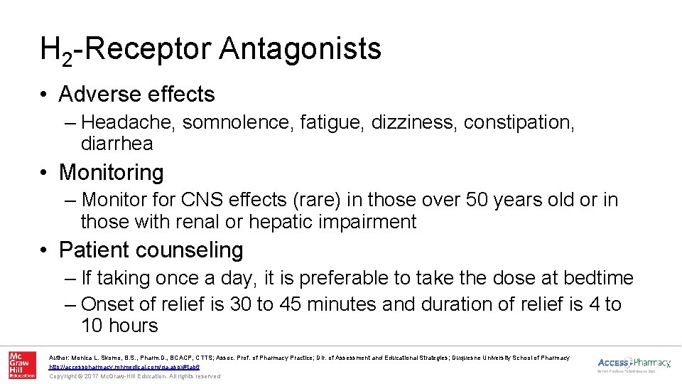 H 2 -Receptor Antagonists • Adverse effects – Headache, somnolence, fatigue, dizziness, constipation, diarrhea