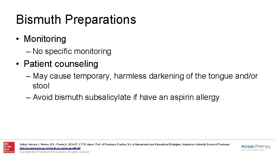 Bismuth Preparations • Monitoring – No specific monitoring • Patient counseling – May cause