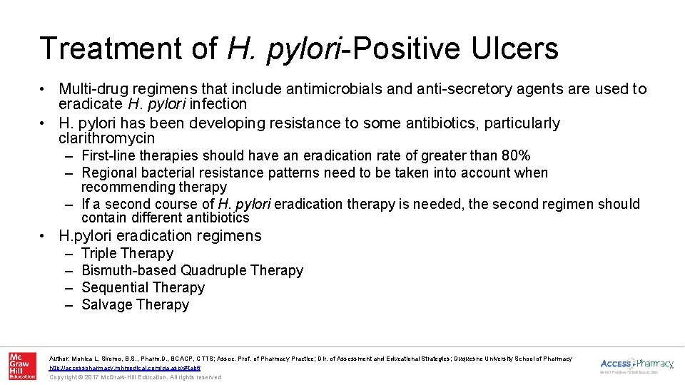 Treatment of H. pylori-Positive Ulcers • Multi-drug regimens that include antimicrobials and anti-secretory agents