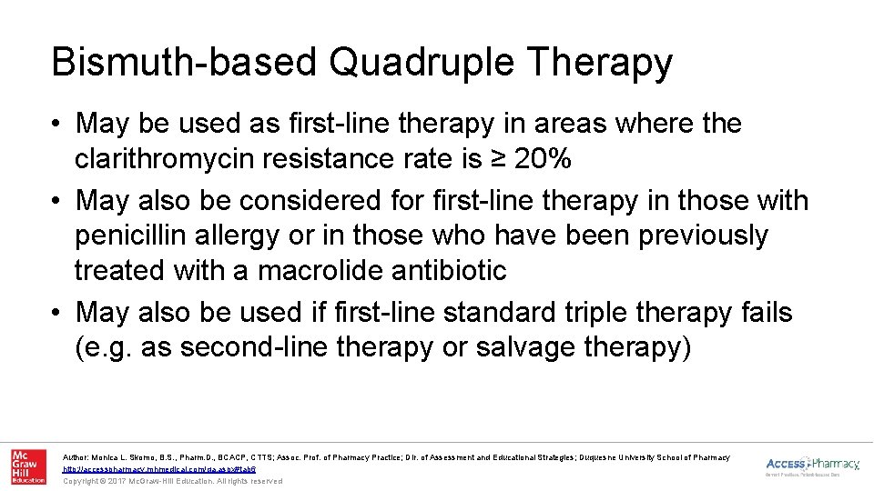 Bismuth-based Quadruple Therapy • May be used as first-line therapy in areas where the