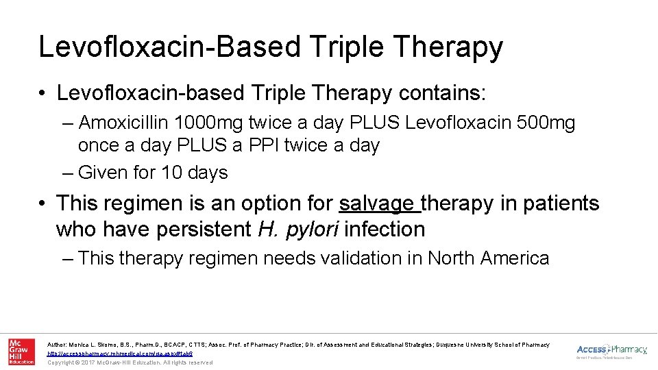 Levofloxacin-Based Triple Therapy • Levofloxacin-based Triple Therapy contains: – Amoxicillin 1000 mg twice a