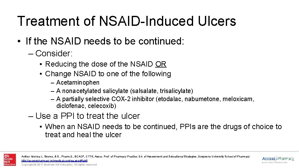 Treatment of NSAID-Induced Ulcers • If the NSAID needs to be continued: – Consider: