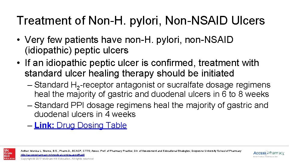 Treatment of Non-H. pylori, Non-NSAID Ulcers • Very few patients have non-H. pylori, non-NSAID