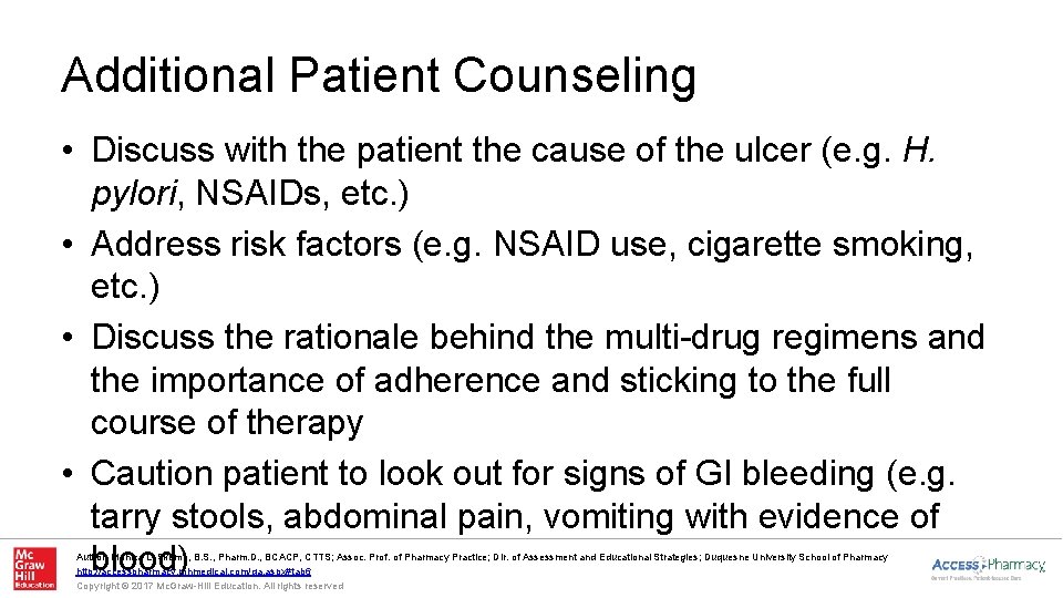 Additional Patient Counseling • Discuss with the patient the cause of the ulcer (e.
