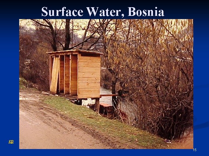 Surface Water, Bosnia ep 15 