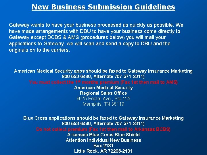 New Business Submission Guidelines Gateway wants to have your business processed as quickly as