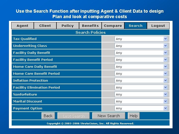 Use the Search Function after inputting Agent & Client Data to design Plan and