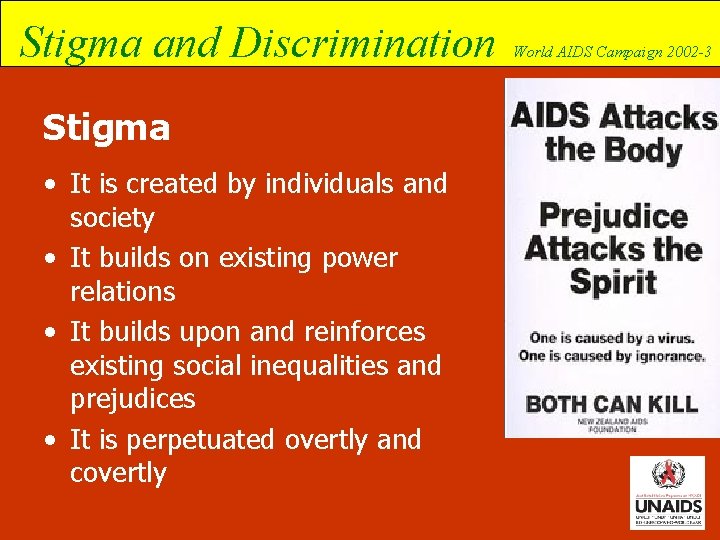 Stigma and Discrimination Stigma • It is created by individuals and society • It