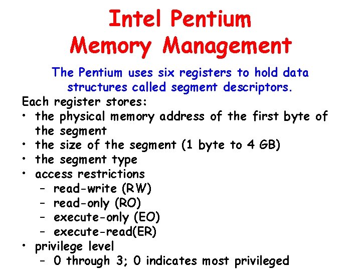 Intel Pentium Memory Management The Pentium uses six registers to hold data structures called