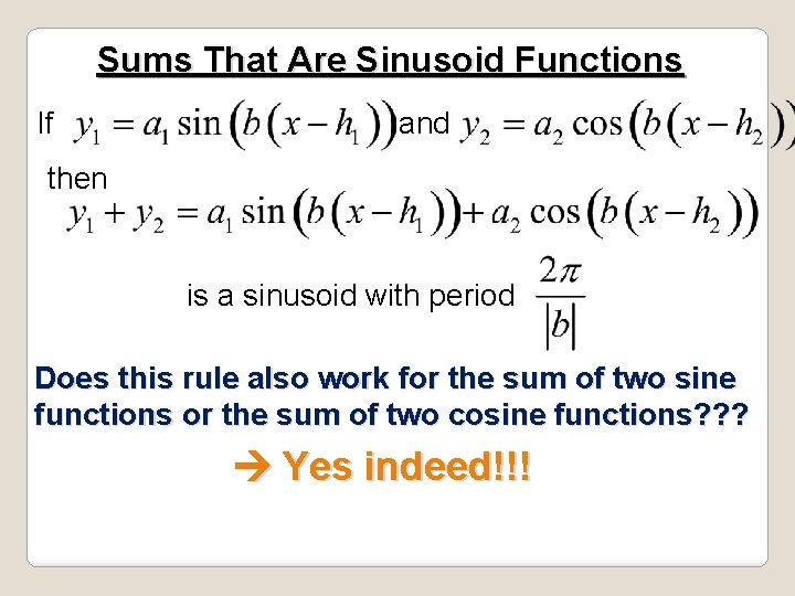 Sums That Are Sinusoid Functions If and then is a sinusoid with period Does Sums That Are Sinusoid Functions If and then is a sinusoid with period Does
