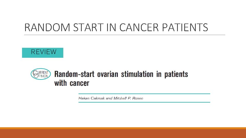 RANDOM START IN CANCER PATIENTS 