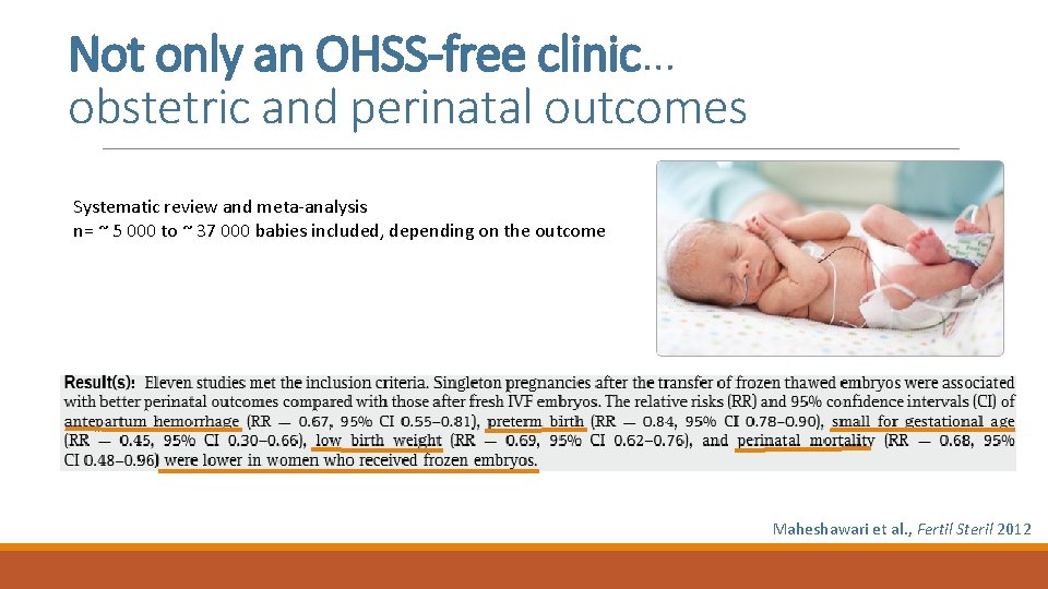 Not only an OHSS-free clinic… obstetric and perinatal outcomes Systematic review and meta-analysis n=