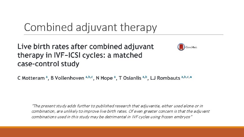 Combined adjuvant therapy “The present study adds further to published research that adjuvantia, either