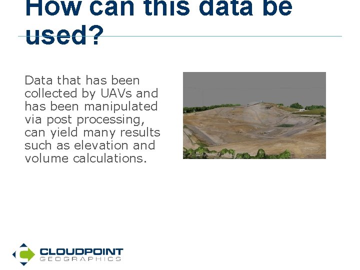 How can this data be used? Data that has been collected by UAVs and