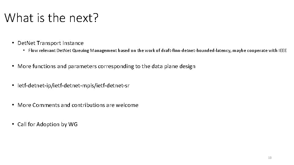 What is the next? • Det. Net Transport Instance • Flow relevant Det. Net What is the next? • Det. Net Transport Instance • Flow relevant Det. Net