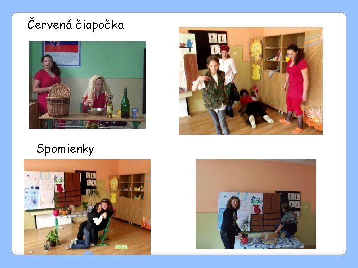 Červená čiapočka Spomienky 