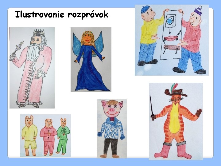 Ilustrovanie rozprávok 