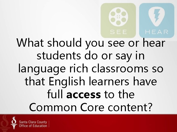 What should you see or hear students do or say in language rich classrooms What should you see or hear students do or say in language rich classrooms