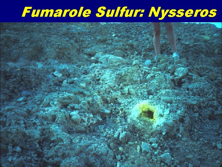 Fumarole Sulfur: Nysseros 