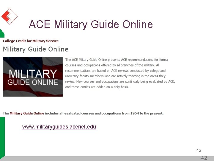 ACE Military Guide Online www. militaryguides. acenet. edu 42 42 ACE Military Guide Online www. militaryguides. acenet. edu 42 42