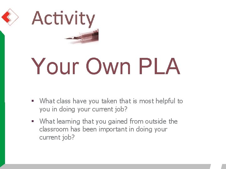 : Your Own PLA § What class have you taken that is most helpful : Your Own PLA § What class have you taken that is most helpful