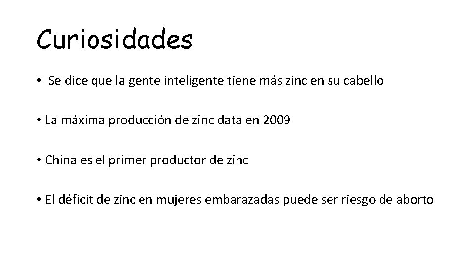 Curiosidades • Se dice que la gente inteligente tiene más zinc en su cabello