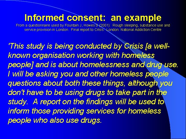 Informed consent: an example From a questionnaire used by Fountain J, Howes S (2001):