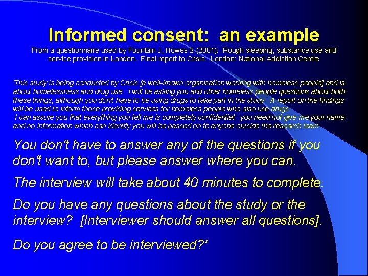 Informed consent: an example From a questionnaire used by Fountain J, Howes S (2001):