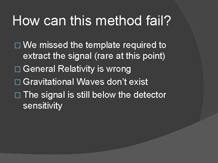 How can this method fail? � We missed the template required to extract the