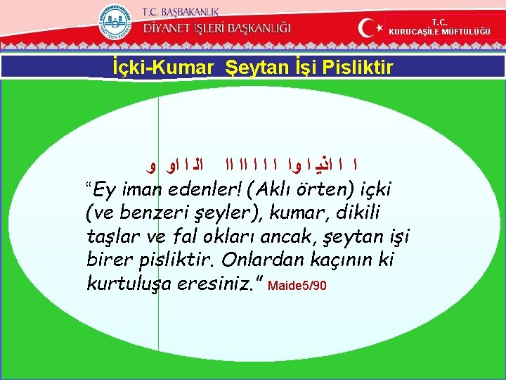 T. C. KURUCAŞİLE MÜFTÜLÜĞÜ İçki-Kumar Şeytan İşi Pisliktir ﺍ ﺍ ﺍﺫﻳ ﺍ ﻭﺍ ﺍ T. C. KURUCAŞİLE MÜFTÜLÜĞÜ İçki-Kumar Şeytan İşi Pisliktir ﺍ ﺍ ﺍﺫﻳ ﺍ ﻭﺍ ﺍ
