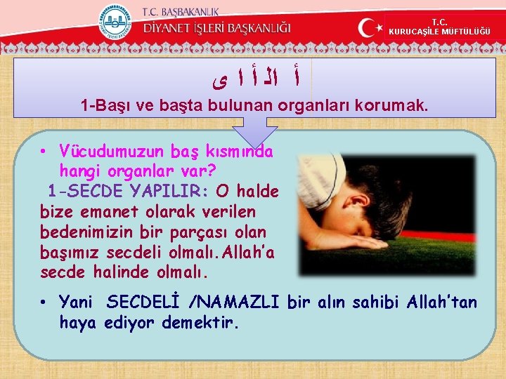 T. C. KURUCAŞİLE MÜFTÜLÜĞÜ ﺃ ﺍﻟ ﺃ ﺍ ﻯ 1 -Başı ve başta bulunan T. C. KURUCAŞİLE MÜFTÜLÜĞÜ ﺃ ﺍﻟ ﺃ ﺍ ﻯ 1 -Başı ve başta bulunan