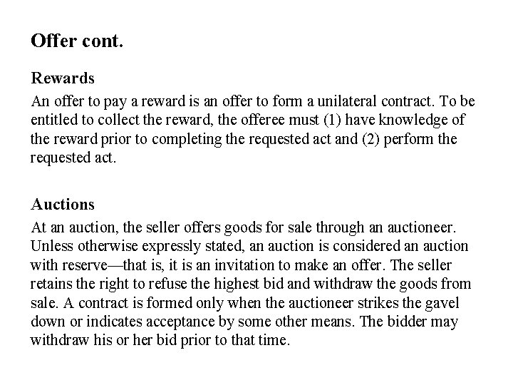 Offer cont. Rewards An offer to pay a reward is an offer to form